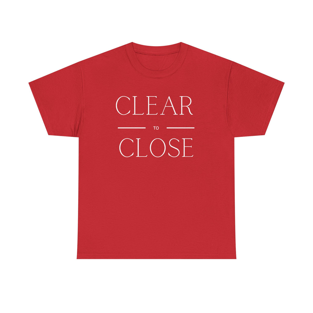Clear to Close - Classic T-shirt