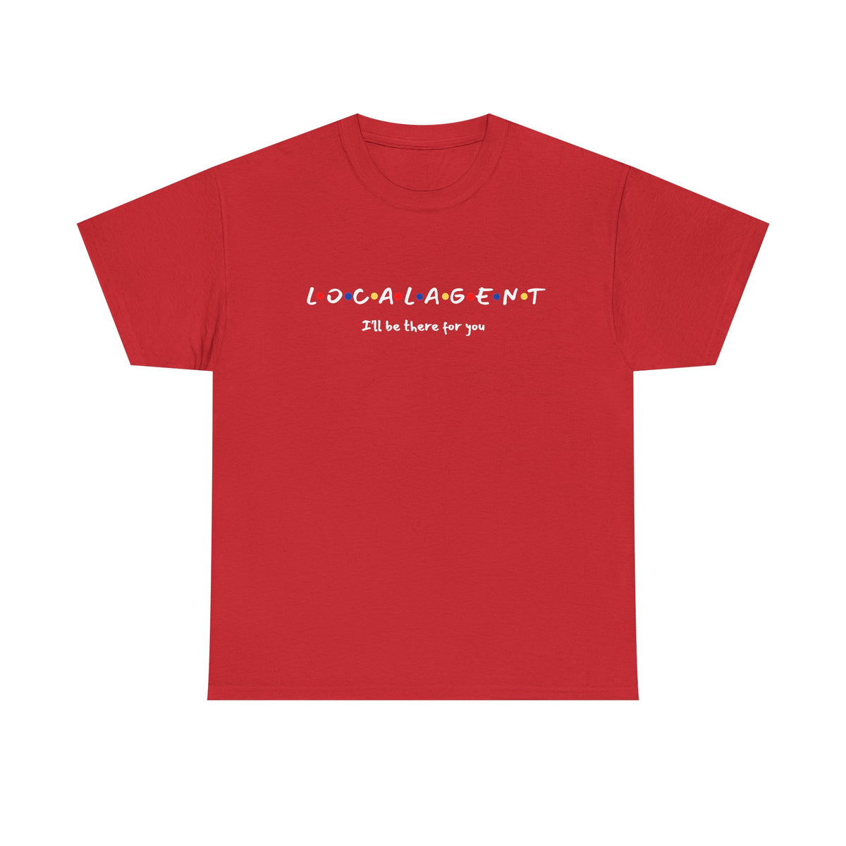 I'll Be There For You - Classic T-shirt