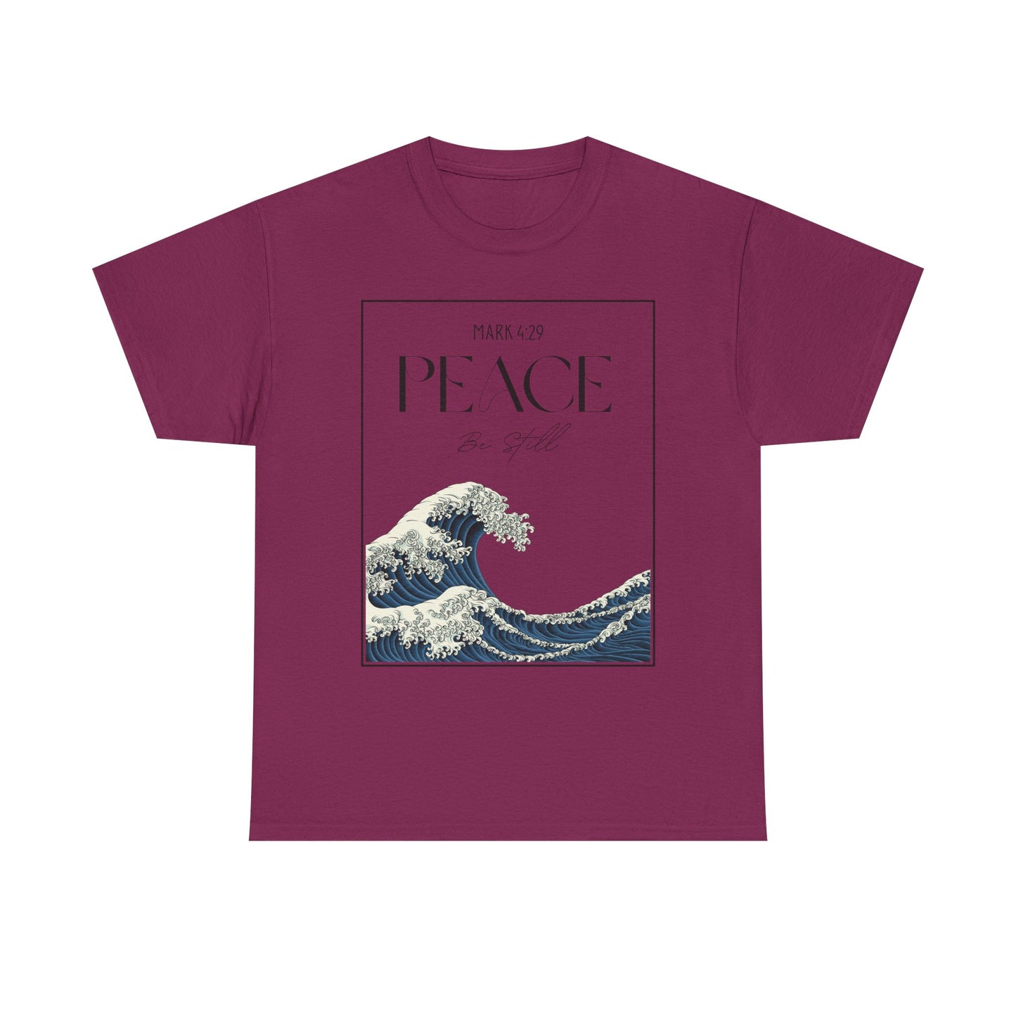 Peace Be Still - Gildan 5000 - Classic T
