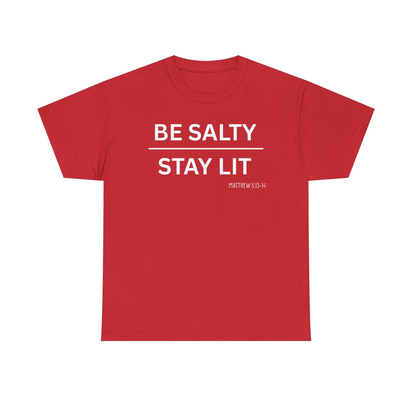 Be Salty Stay Lit - Classic T-shirt