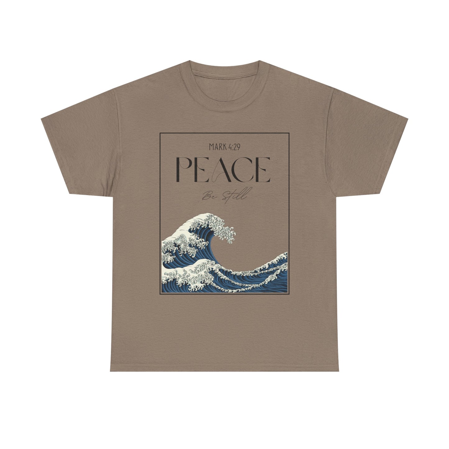 Peace Be Still - Gildan 5000 - Classic T