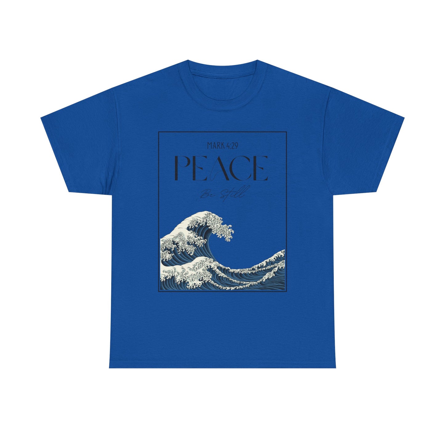 Peace Be Still - Gildan 5000 - Classic T