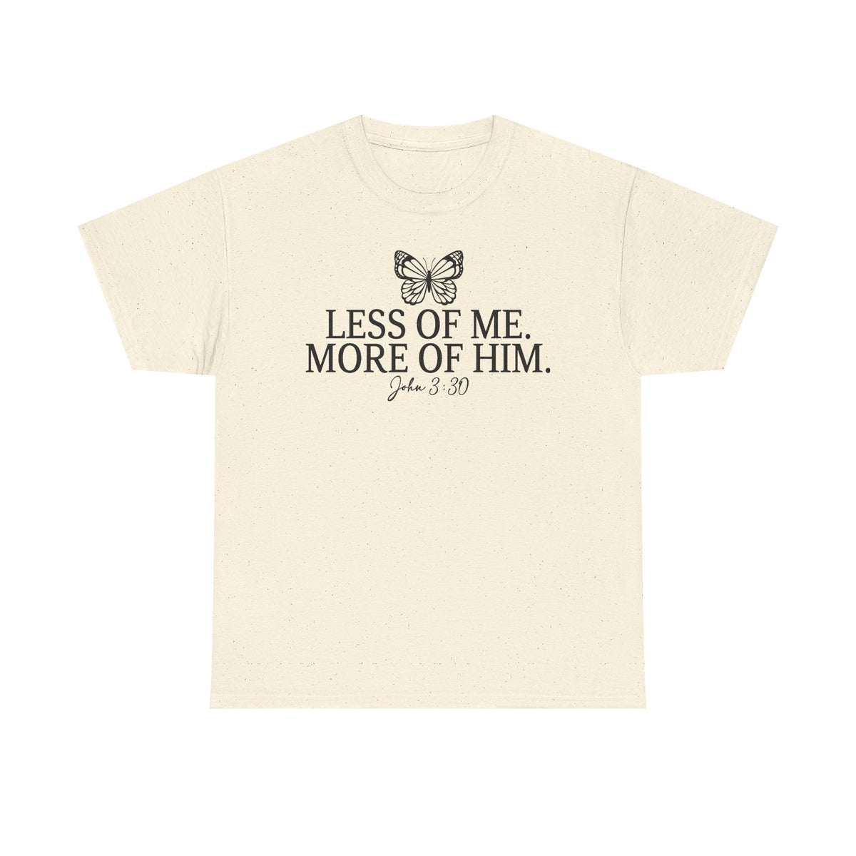 More Of Him - Classic T-shirt