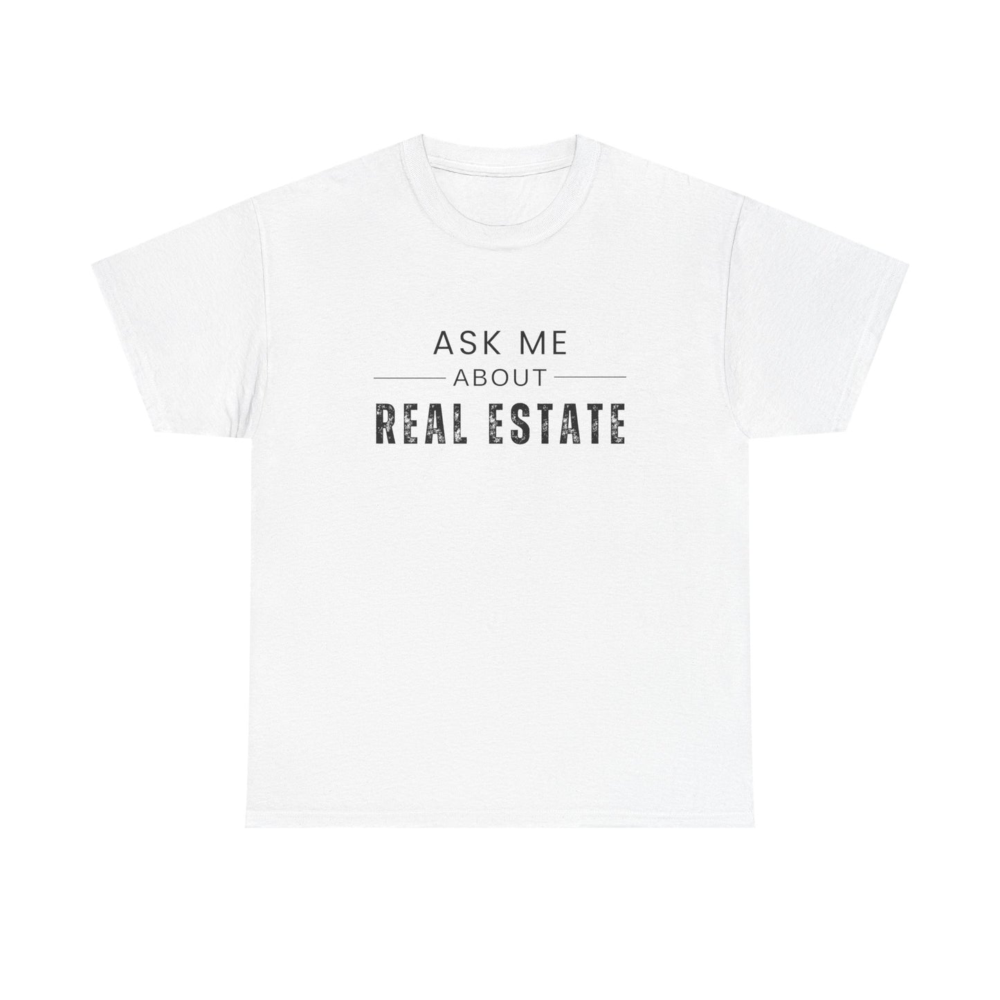 Ask Me About Real Estate - Classic T-shirt