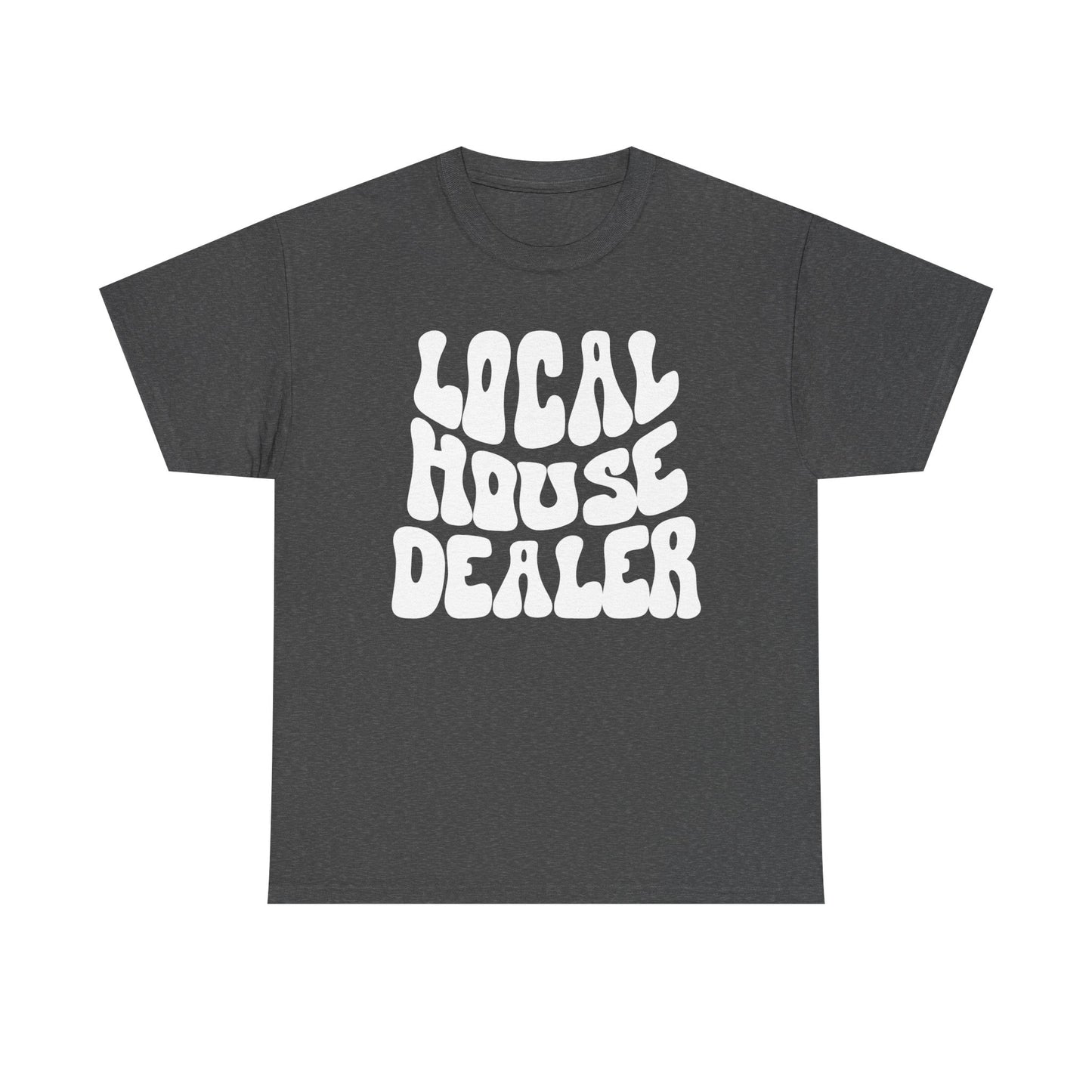 Local House Dealer - Classic T-shirt