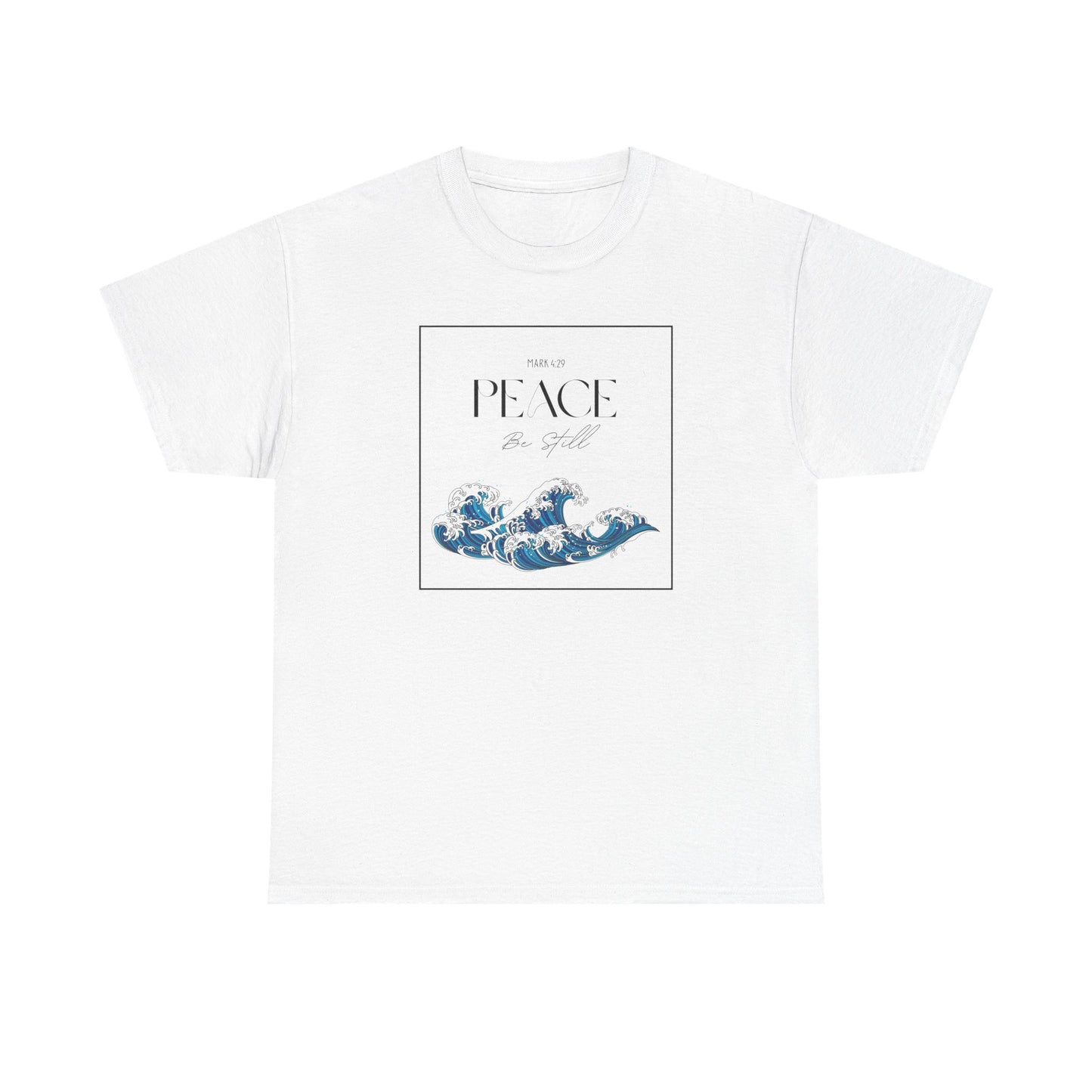 Peace Be Still  - Classic T-shirt