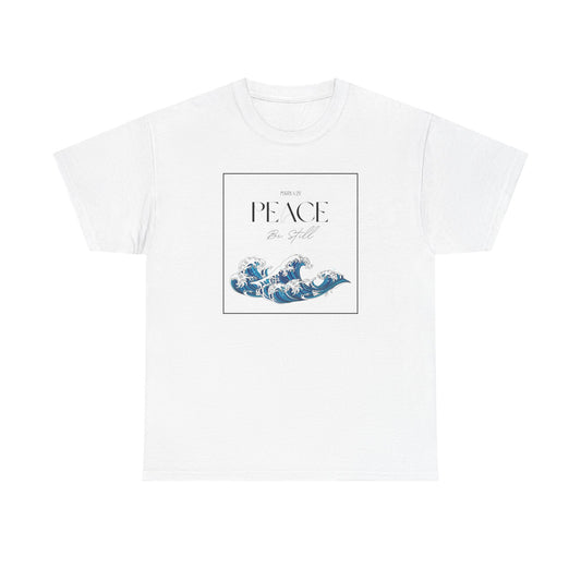Peace Be Still  - Classic T-shirt