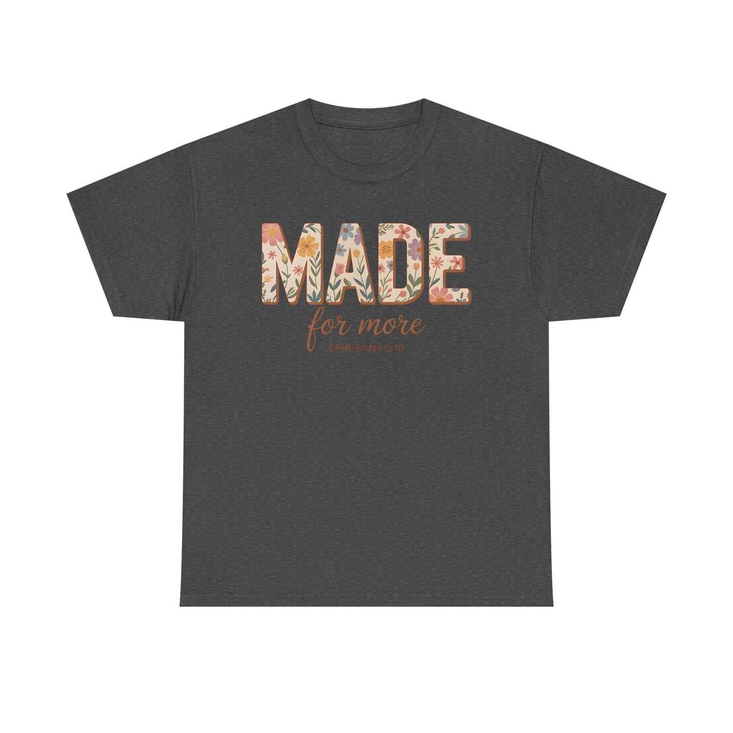 Made For More - Classic T-shirt