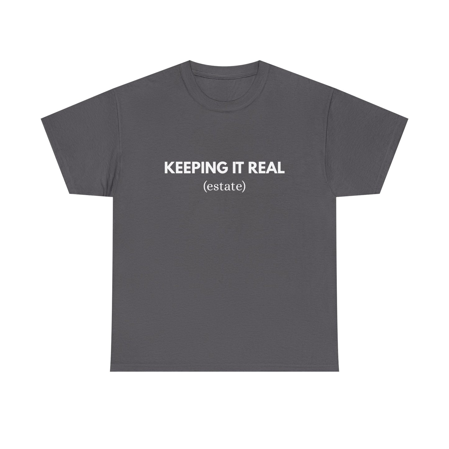 Keeping It Real - Classic T-shirt