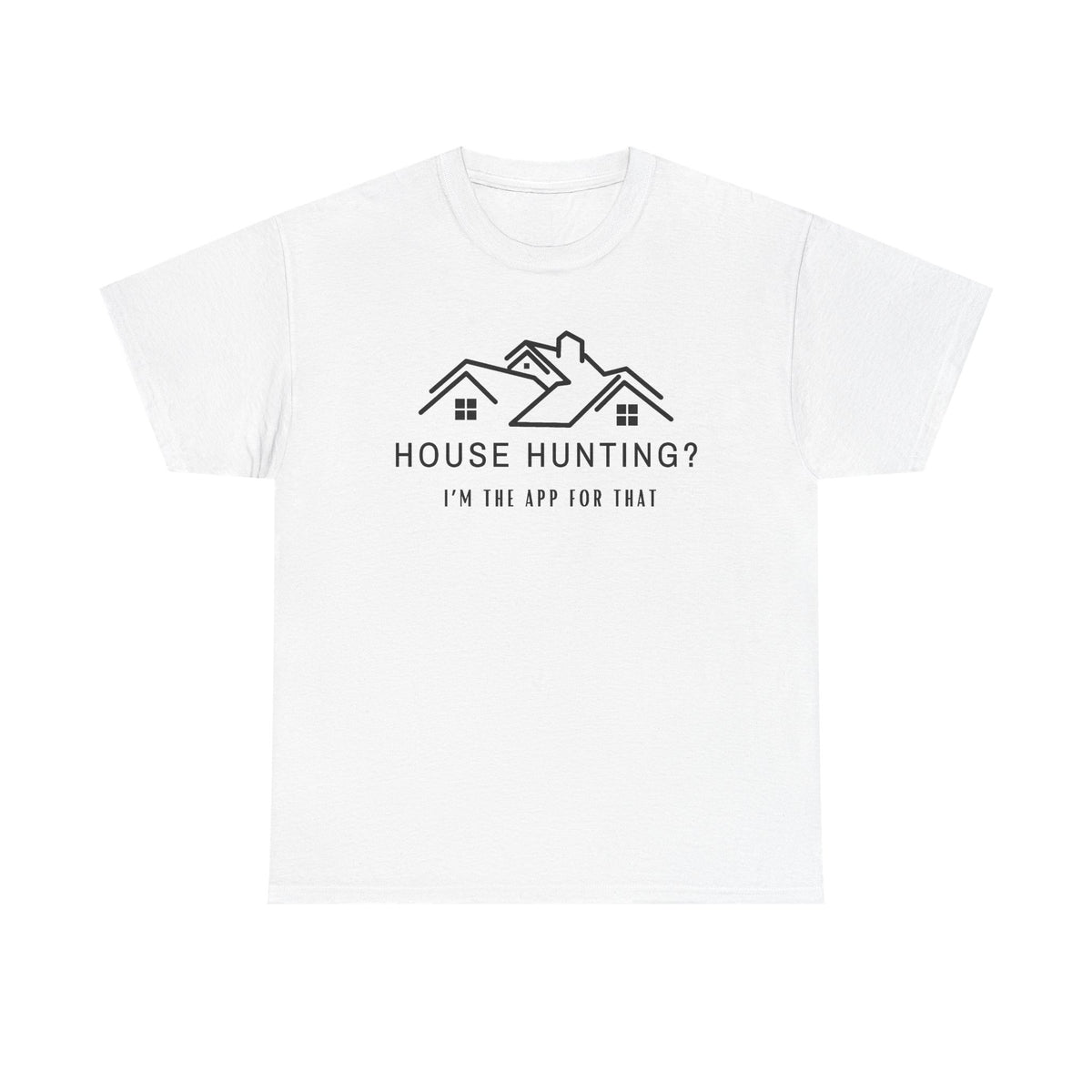 House Hunting - Classic T-shirt