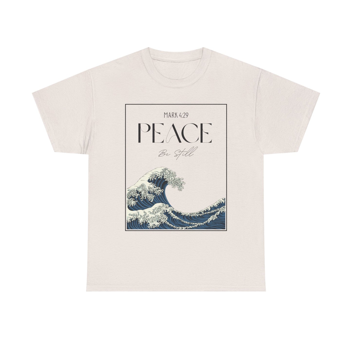 Peace Be Still - Gildan 5000 - Classic T