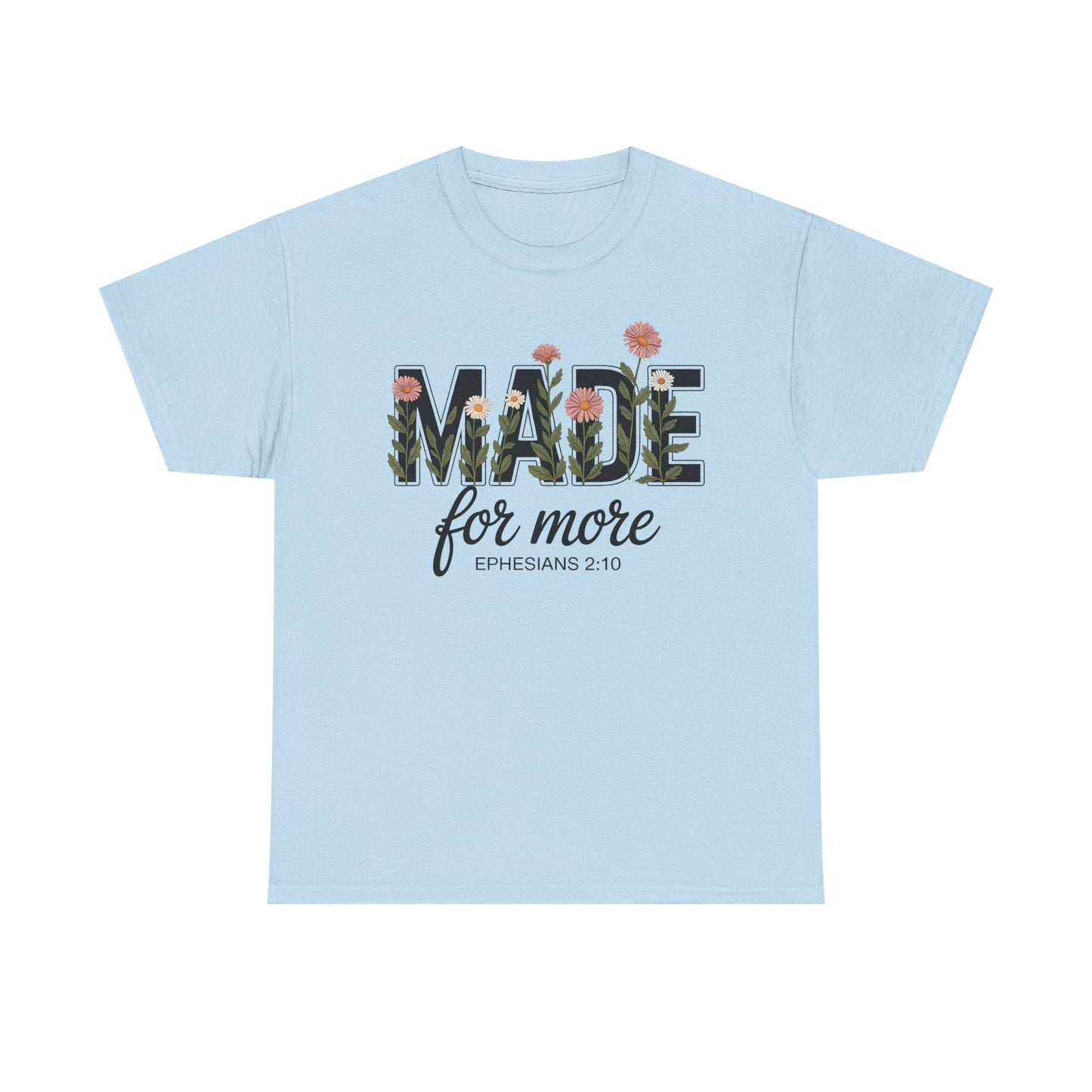 Made For More - Classic T-shirt