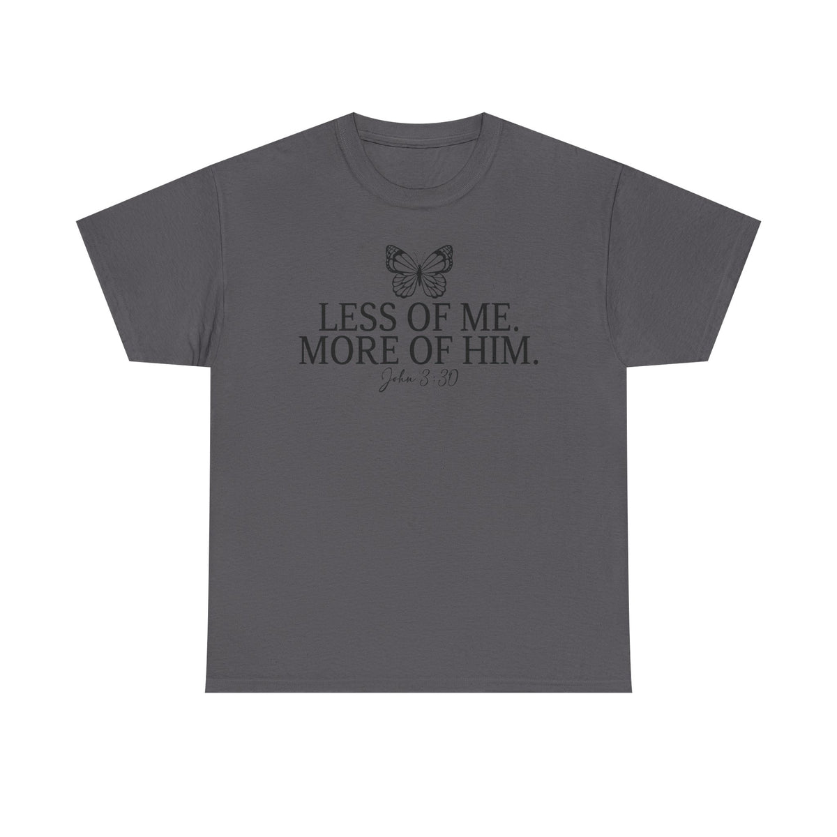More Of Him  - Classic T-shirt