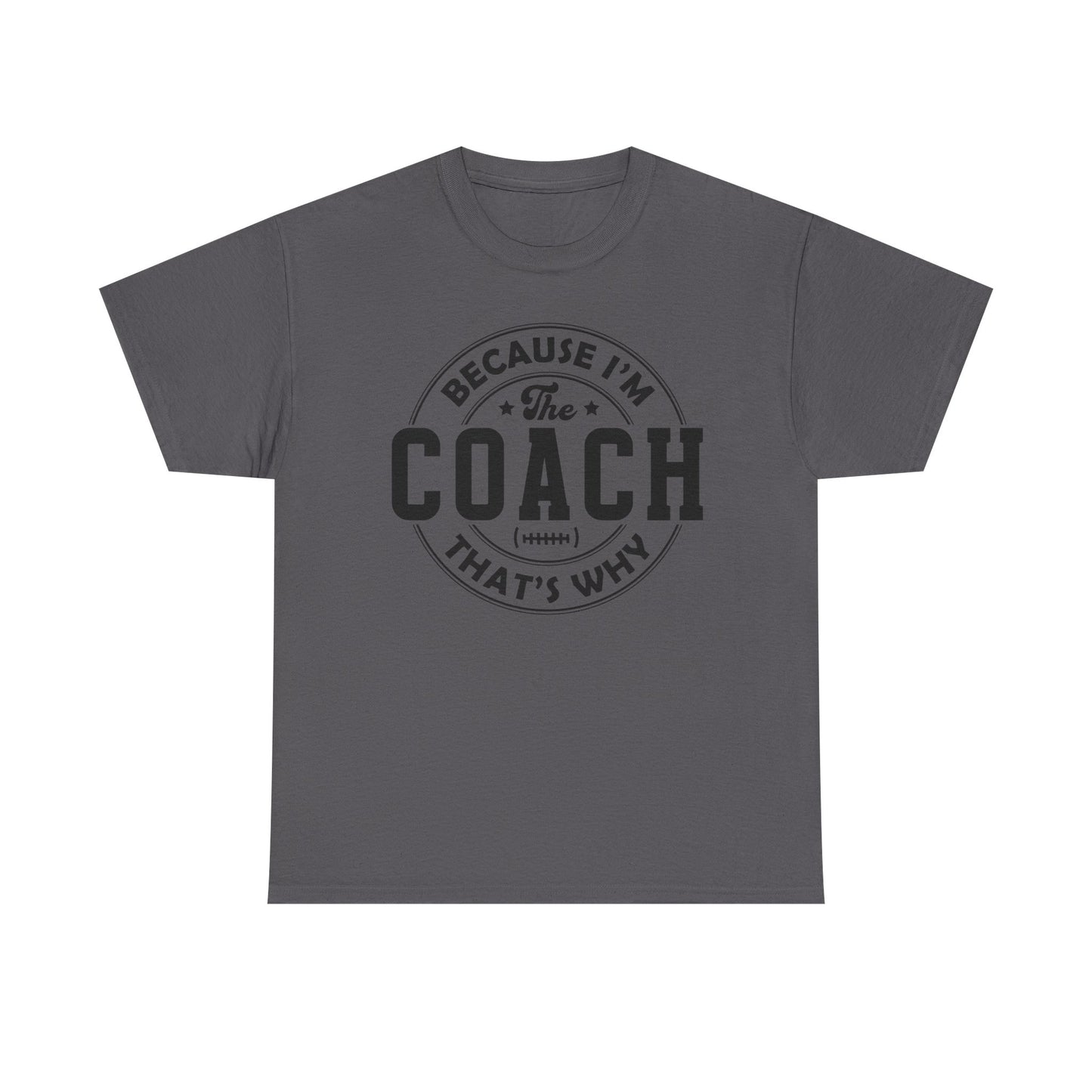 I'm the Coach - Classic T-shirt
