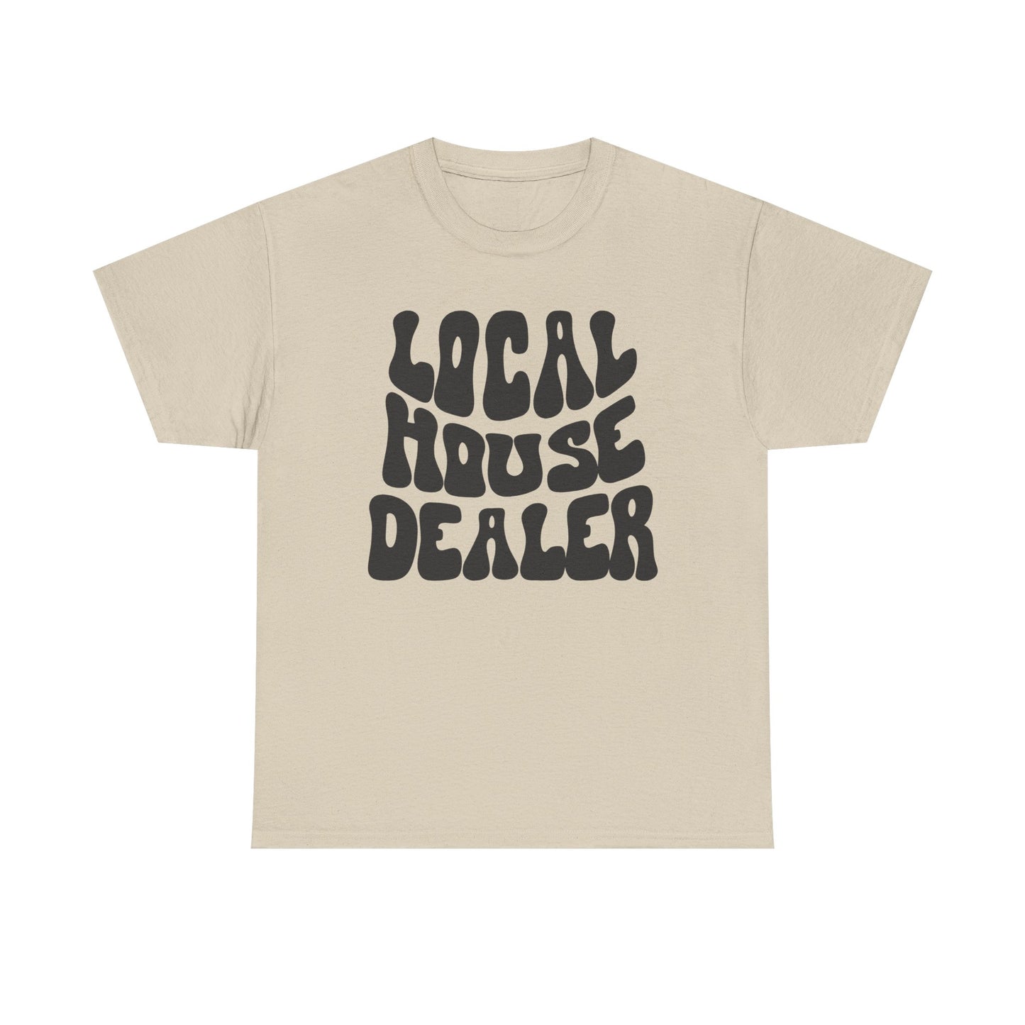 Local House Dealer - Classic T-shirt