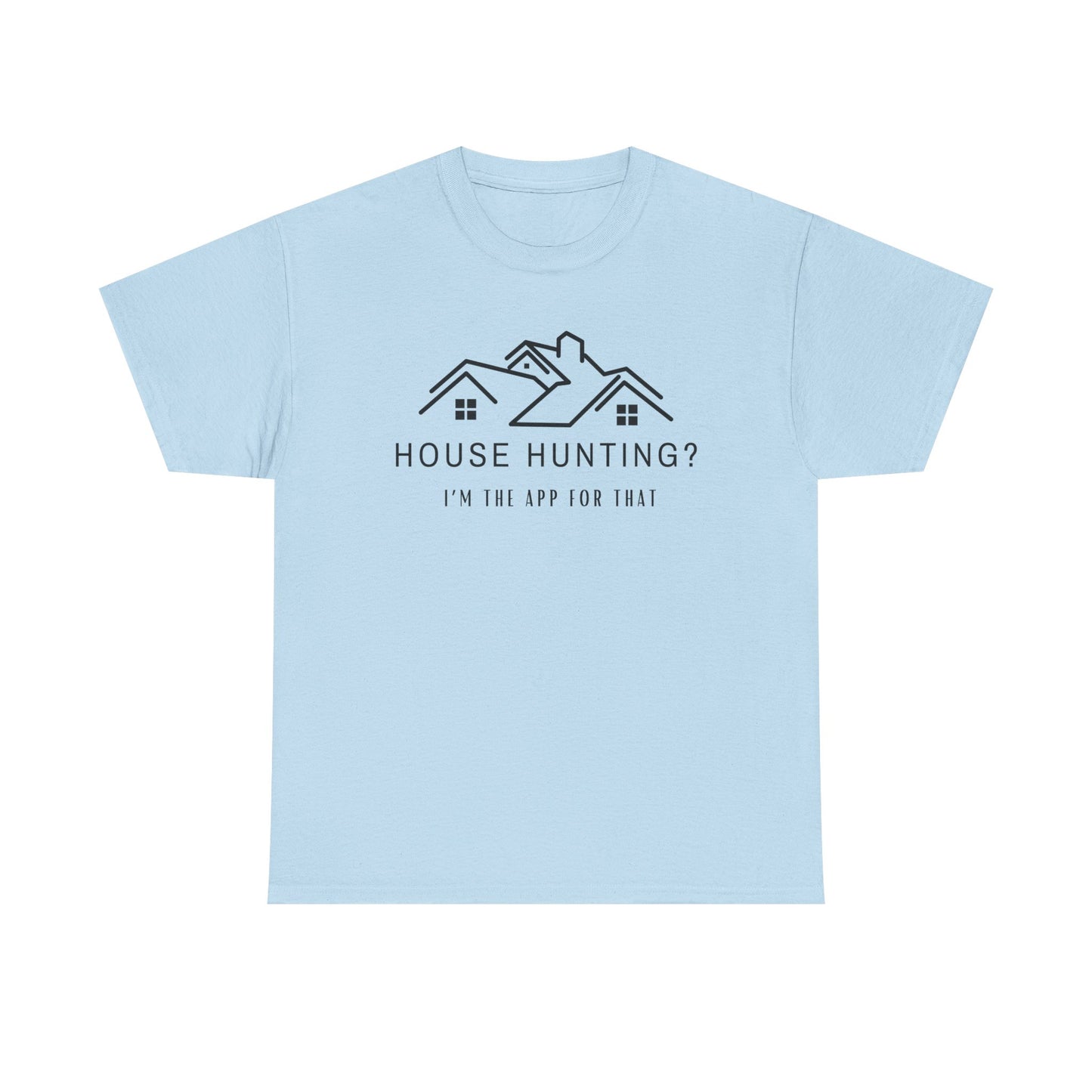House Hunting - Classic T-shirt