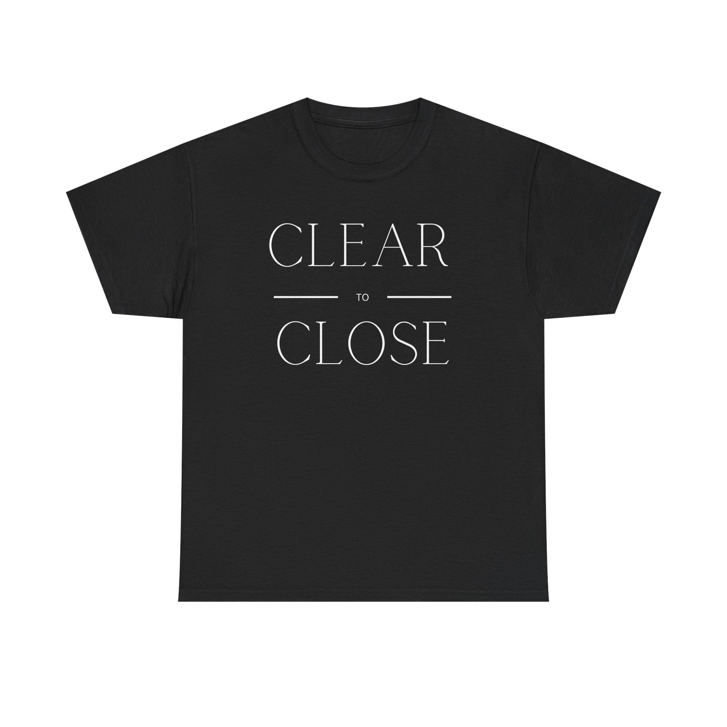 Clear to Close - Classic T-shirt