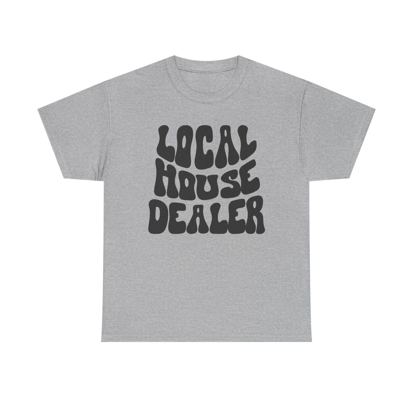 Local House Dealer - Classic T-shirt