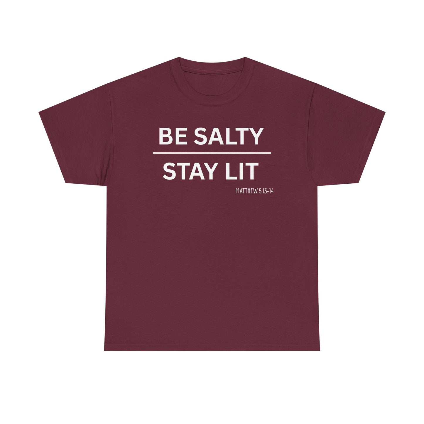 Be Salty Stay Lit  - Classic T-shirt