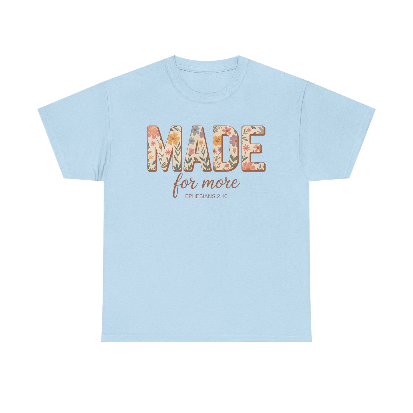 Made For More - Classic T-shirt