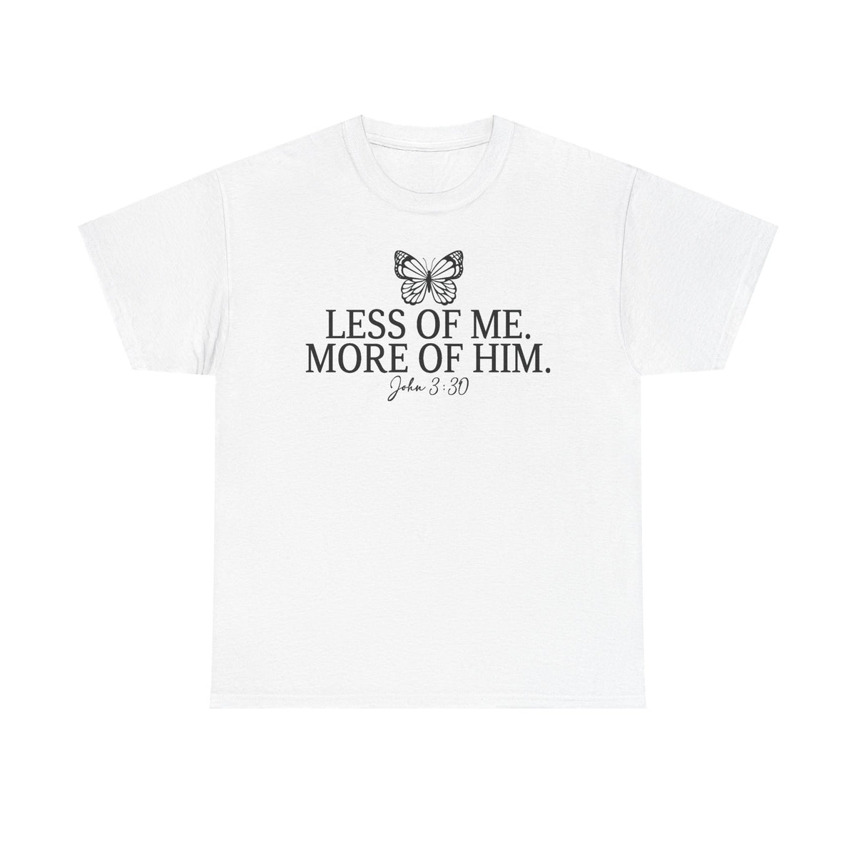 More Of Him  - Classic T-shirt