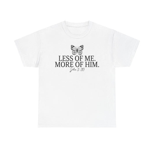 More Of Him  - Classic T-shirt