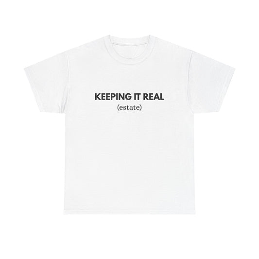 Keeping It Real - Classic T-shirt