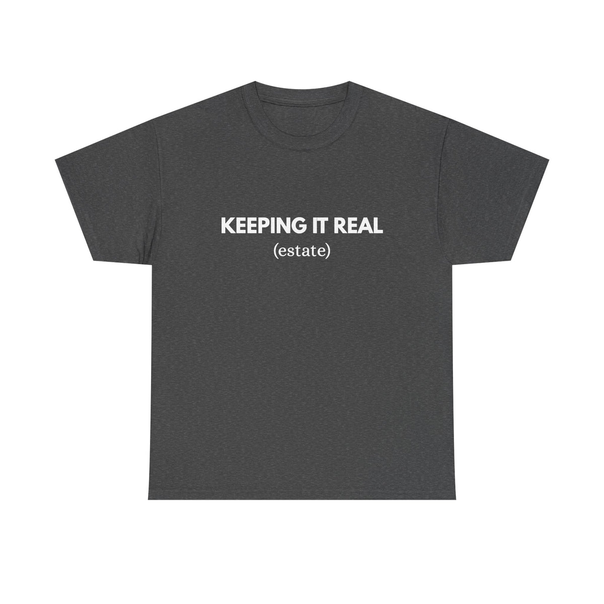 Keeping It Real - Classic T-shirt