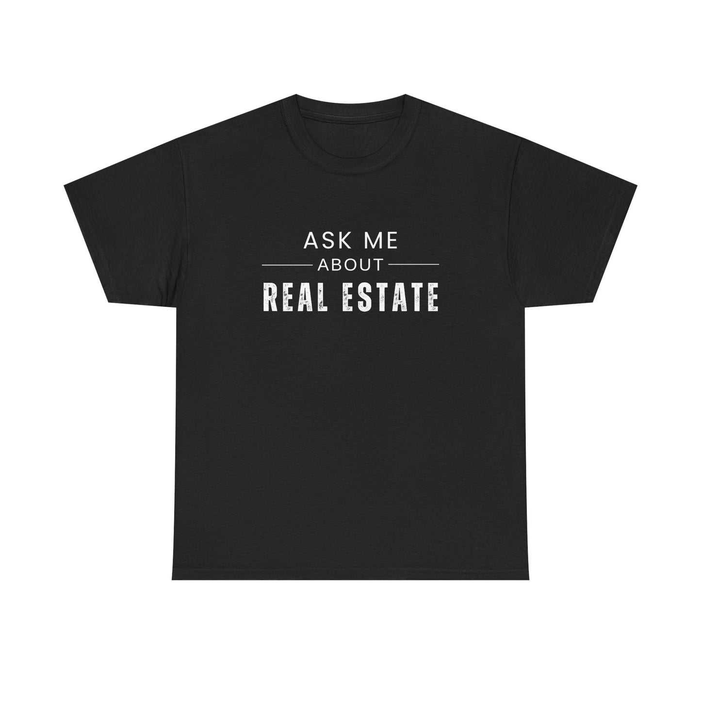 Ask Me About Real Estate - Classic T-shirt