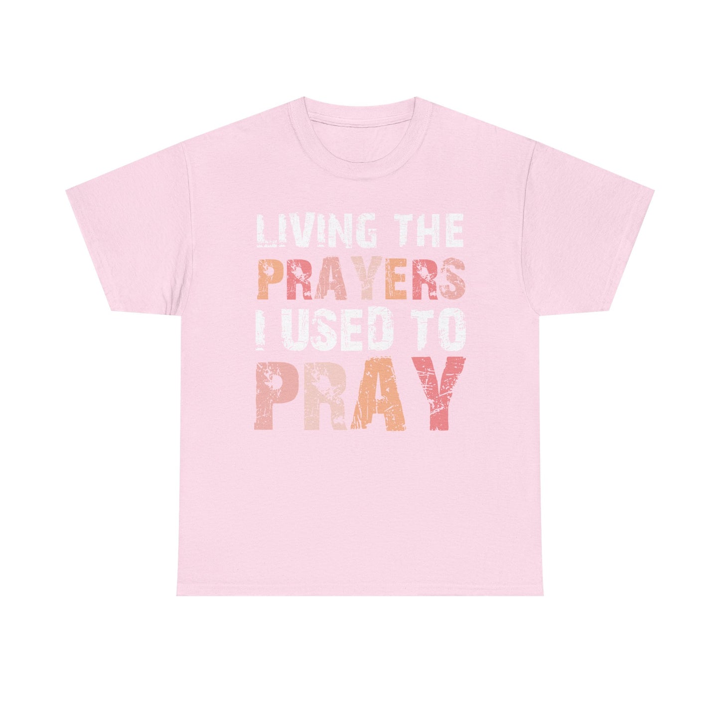 Living The Prayers  - Classic T-shirt