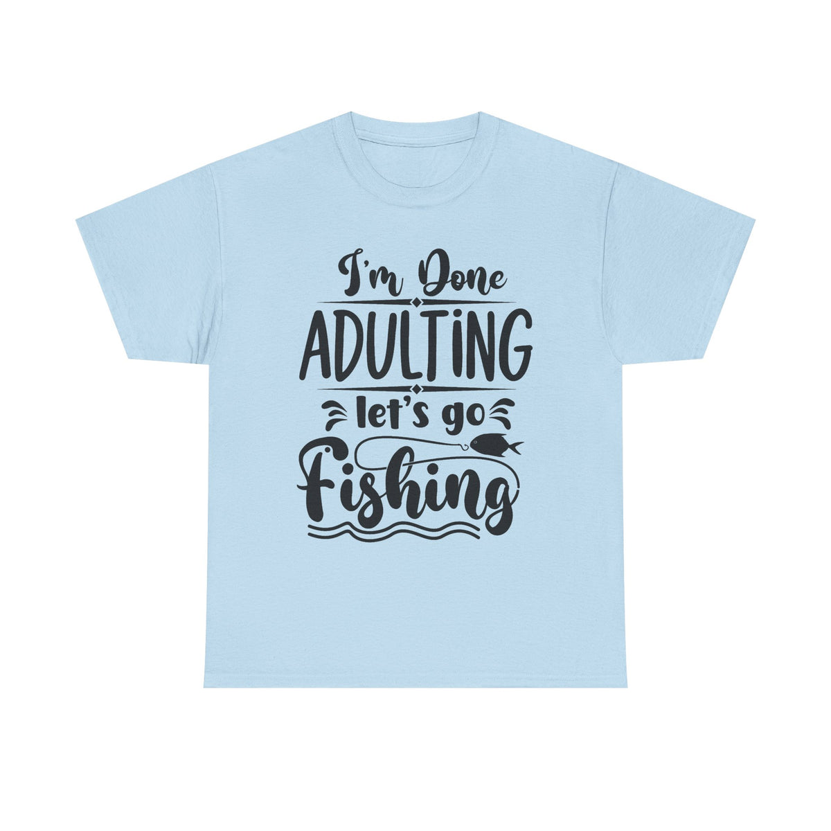 Done Adulting - Classic T-shirt
