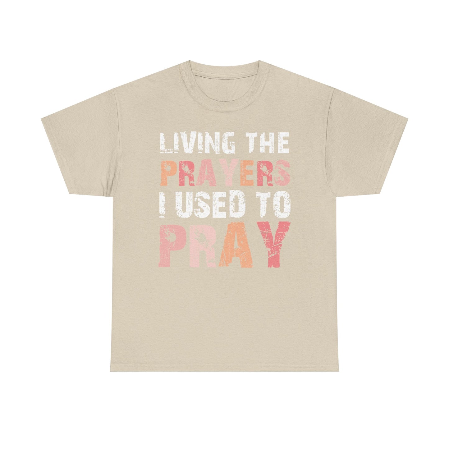 Living The Prayers  - Classic T-shirt