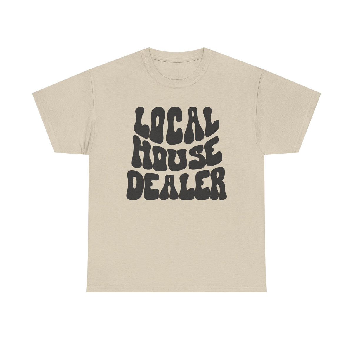 Local House Dealer - Classic T-shirt