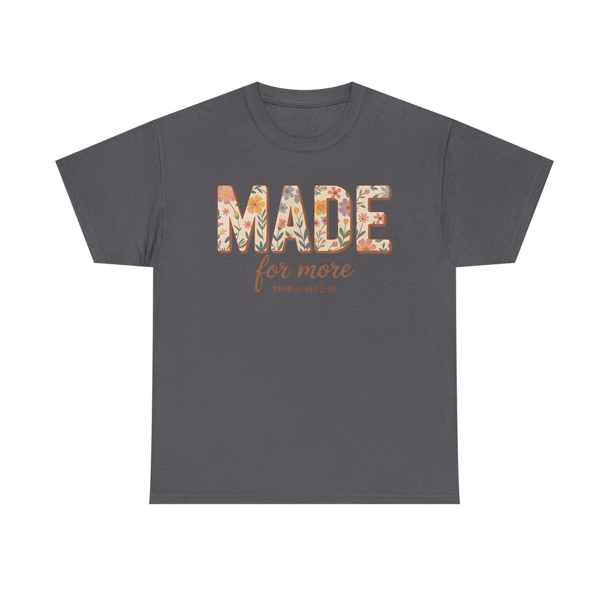 Made For More - Classic T-shirt