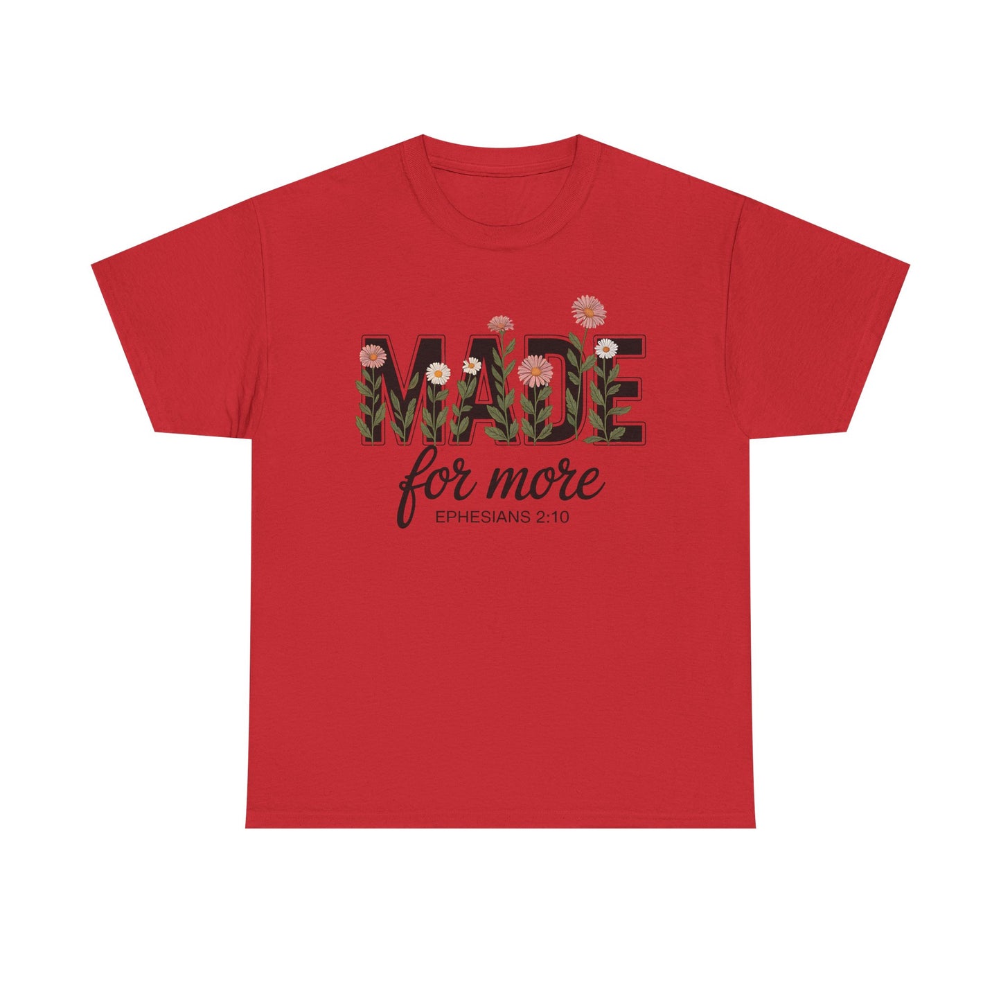 Made For More - Classic T-shirt