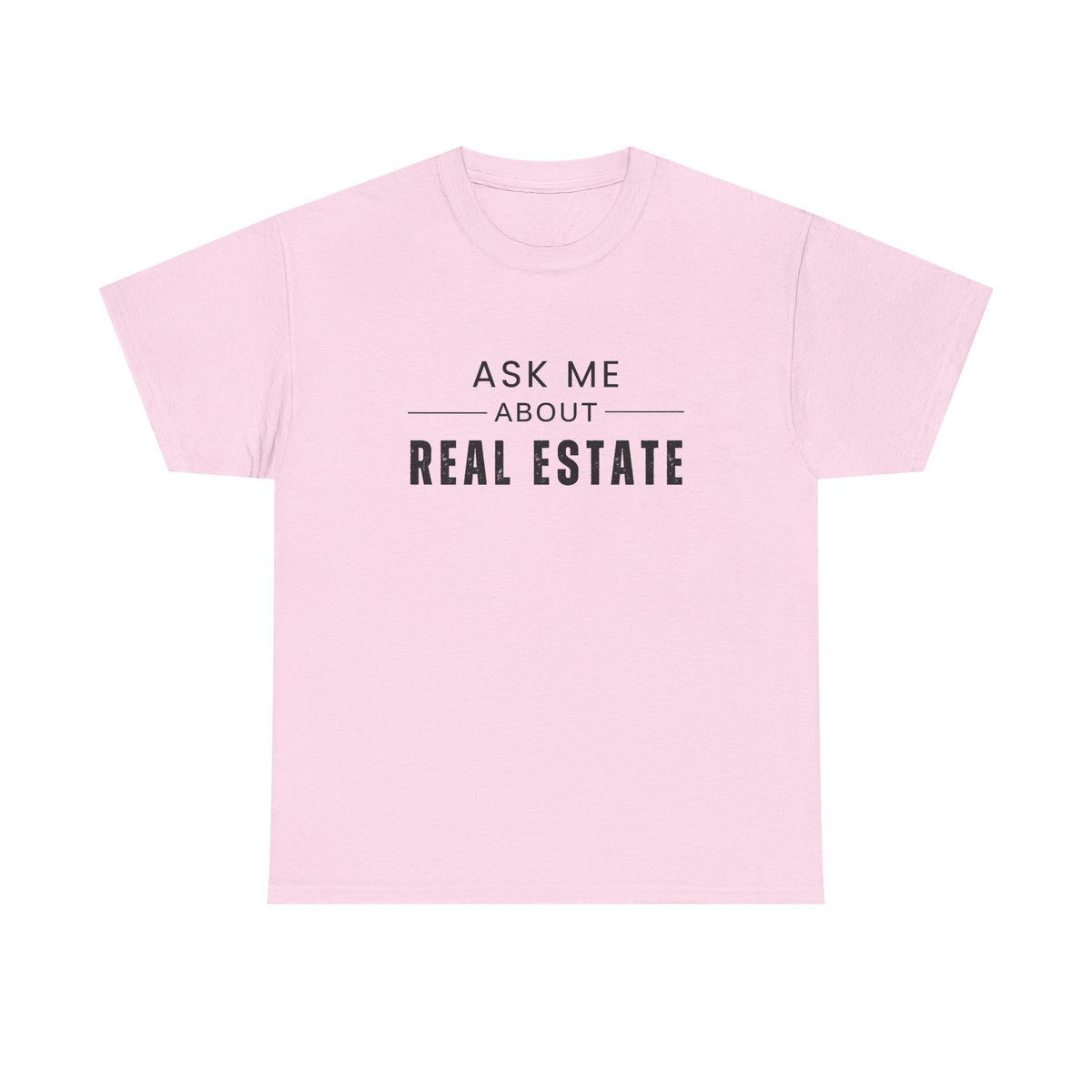Ask Me About Real Estate - Classic T-shirt