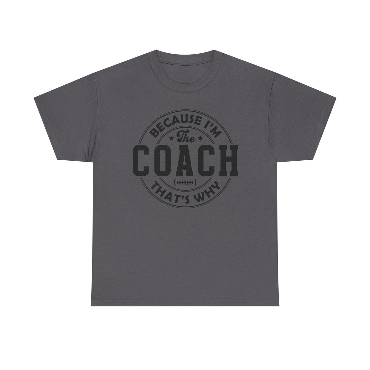 I'm the Coach - Classic T-shirt