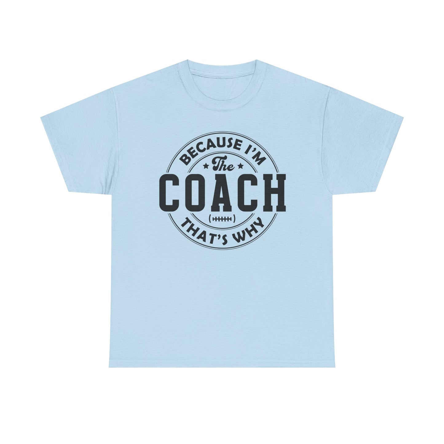 I'm the Coach - Classic T-shirt