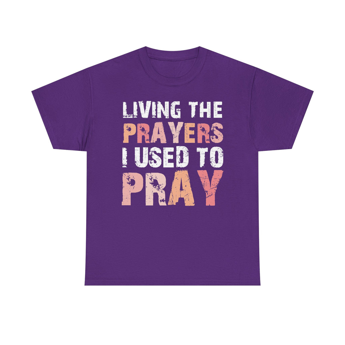 Living The Prayers  - Classic T-shirt