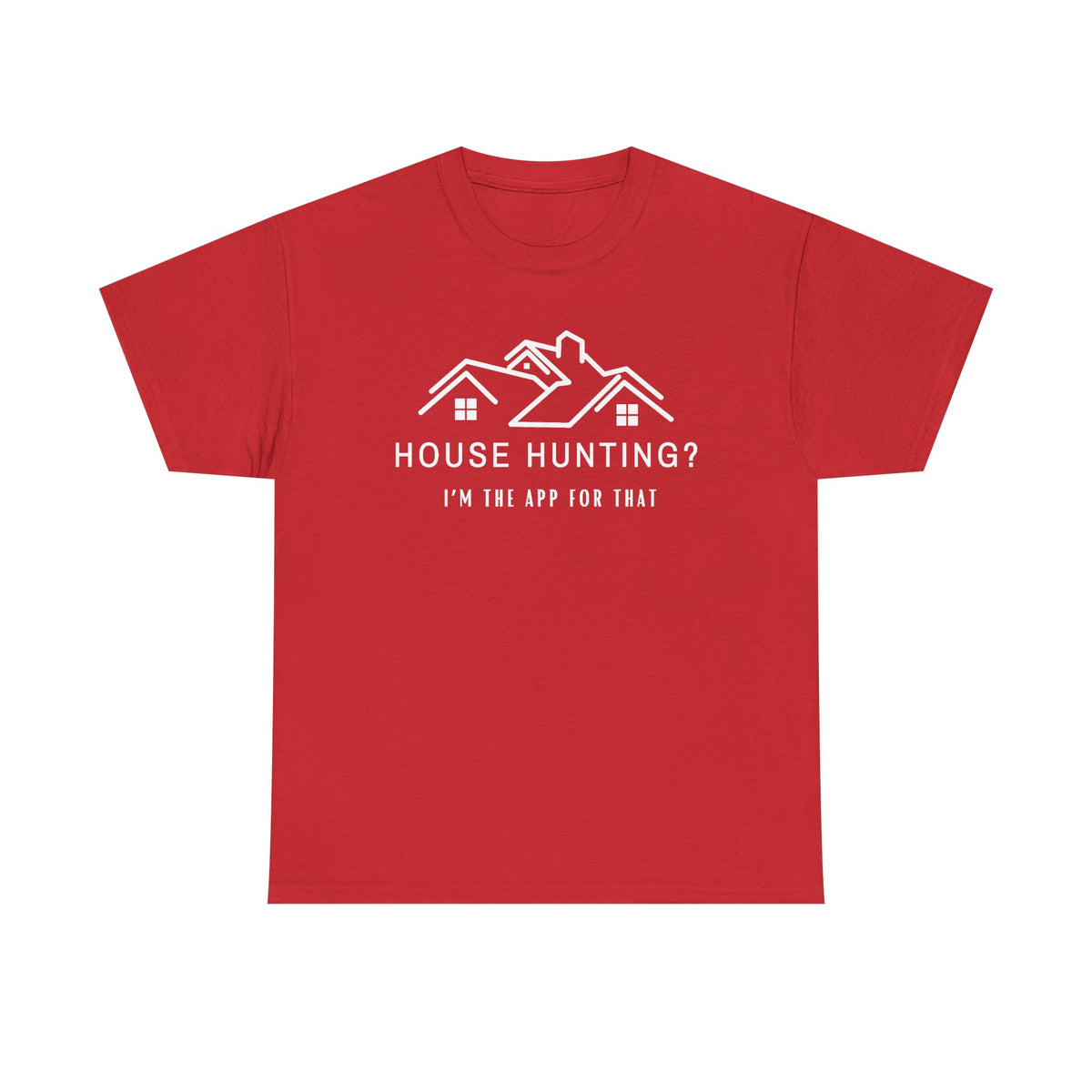 House Hunting - Classic T-shirt