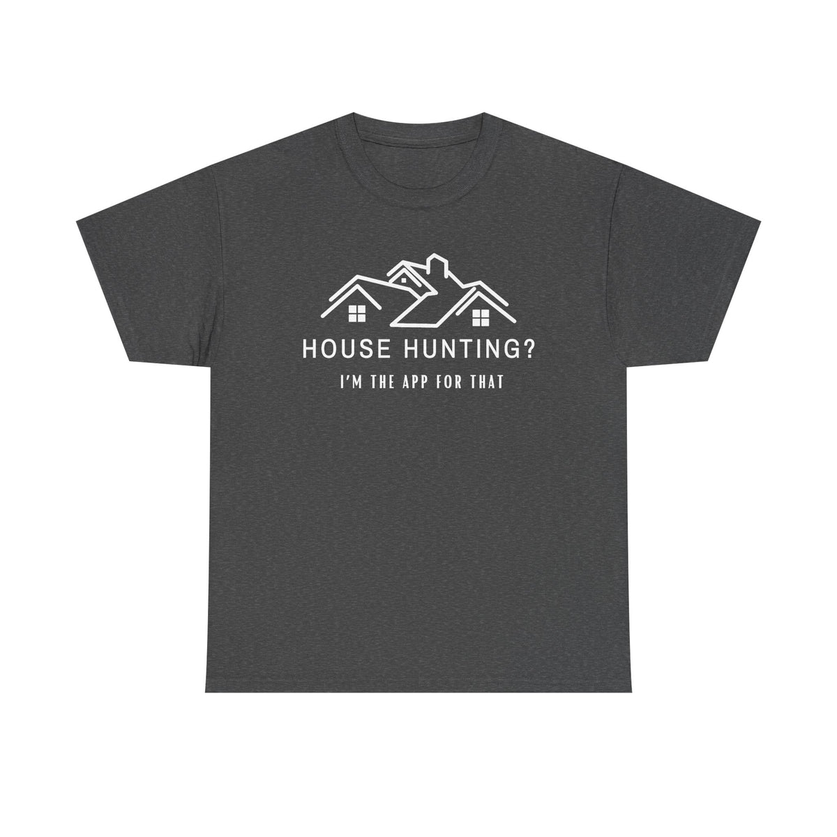 House Hunting - Classic T-shirt