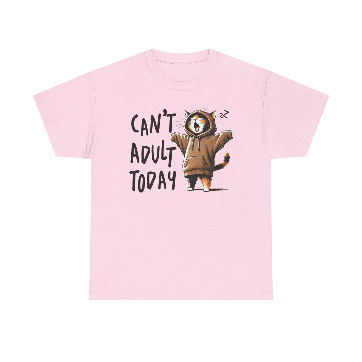 Can't Adult Today - Classic T-shirt