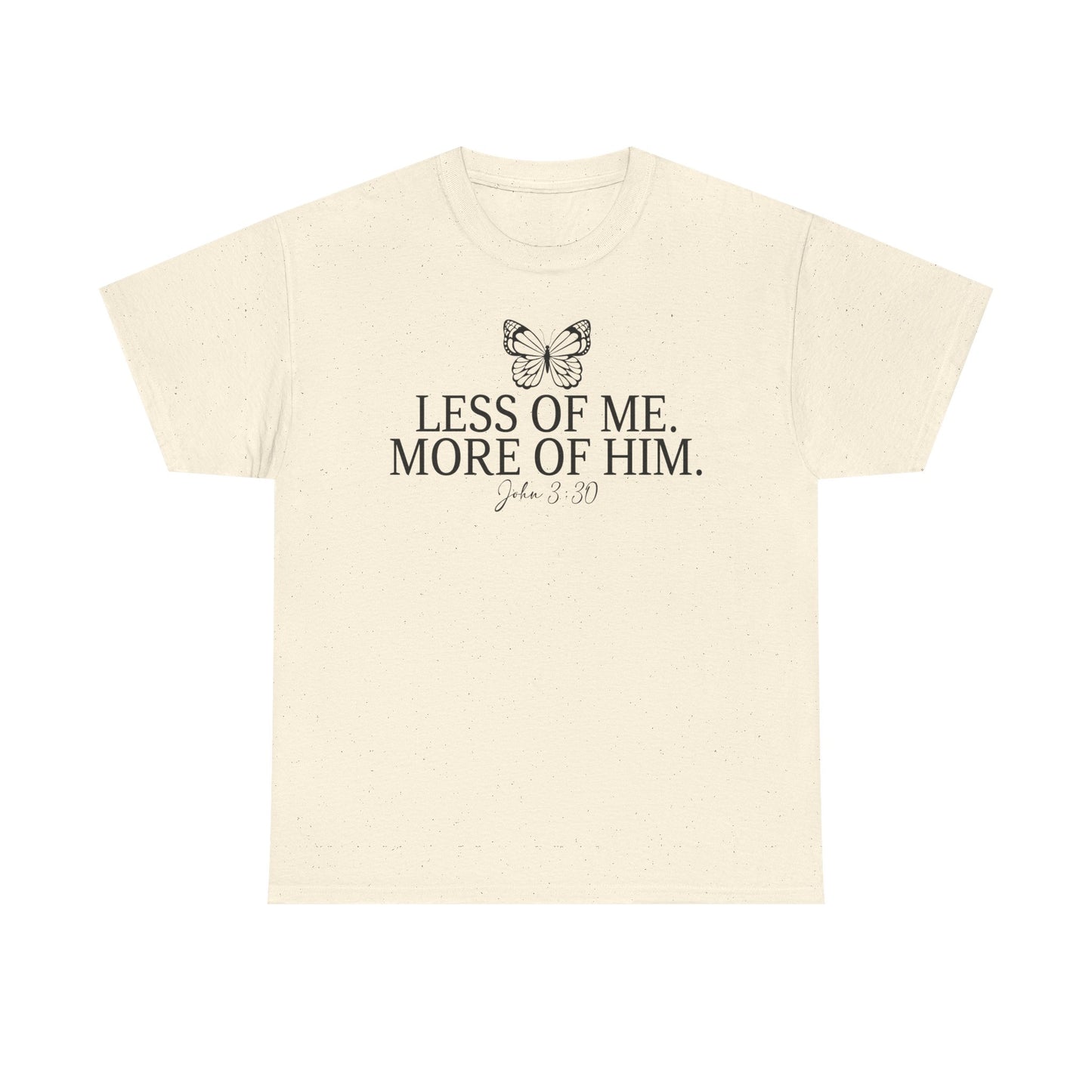 More Of Him  - Classic T-shirt