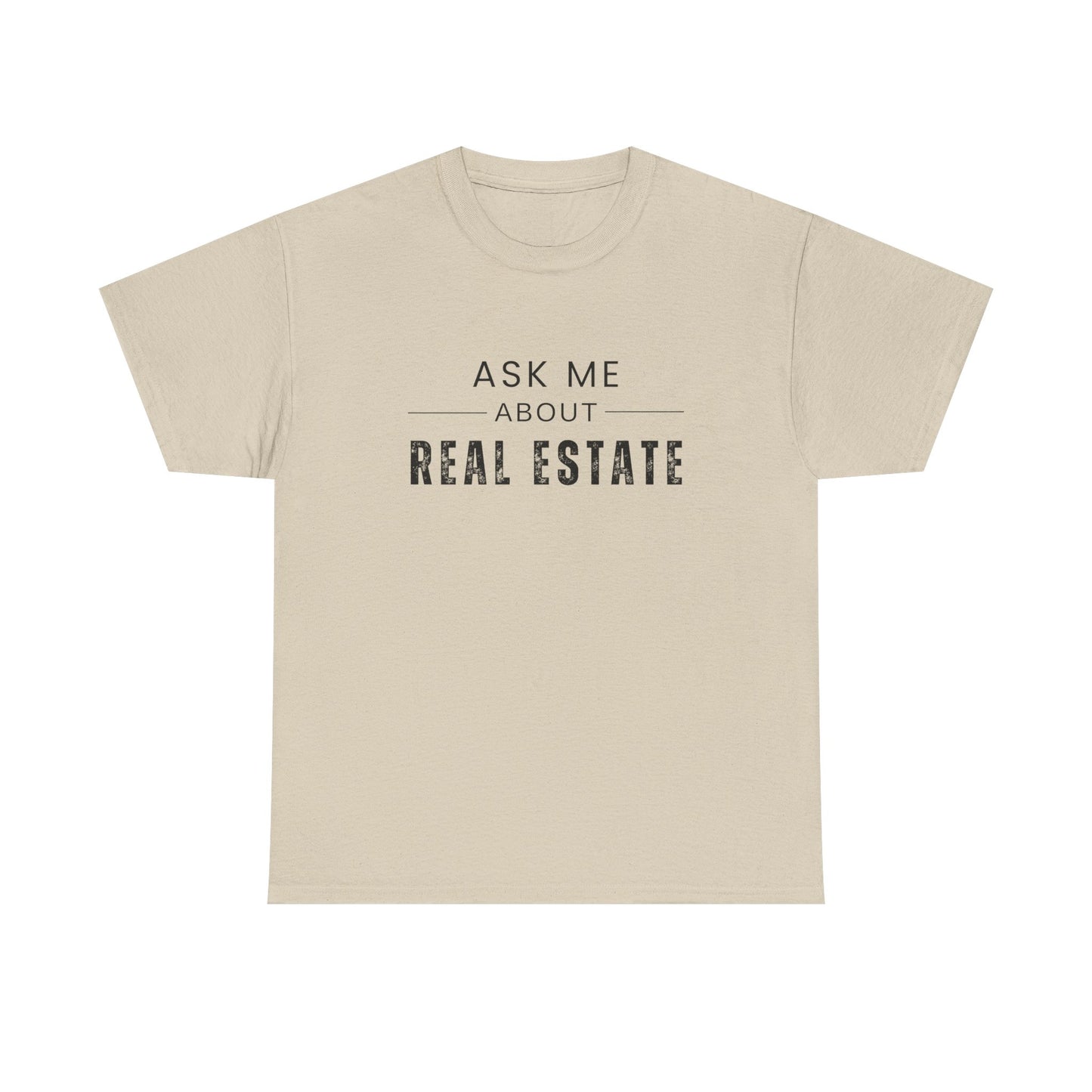 Ask Me About Real Estate - Classic T-shirt