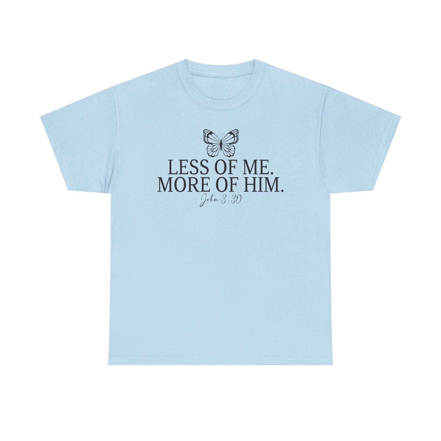 More Of Him  - Classic T-shirt