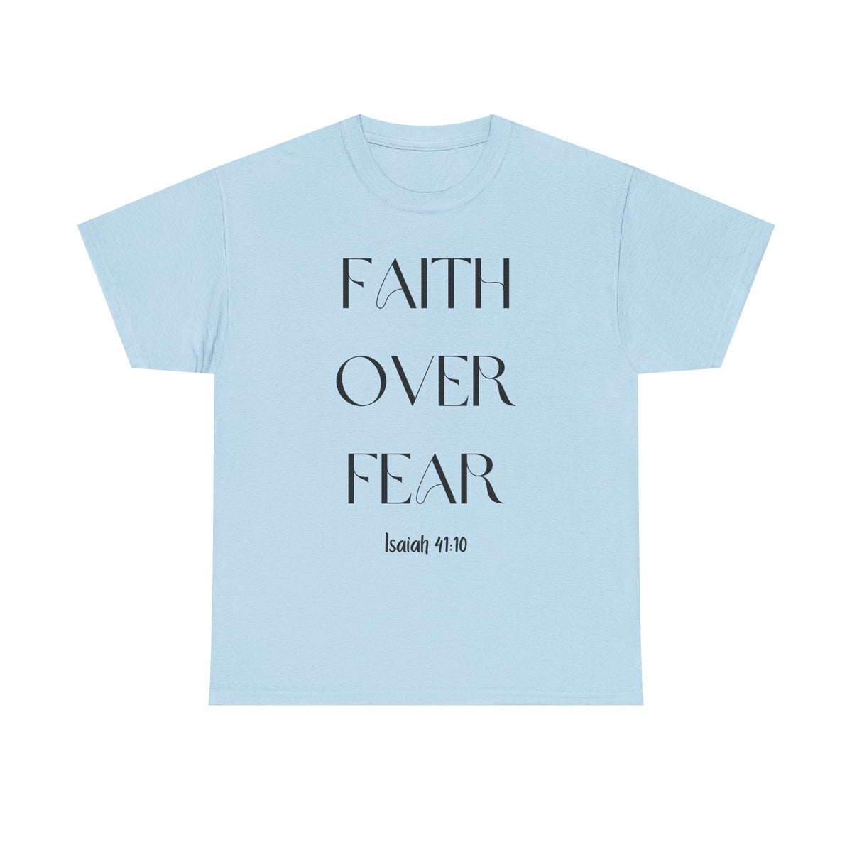 Faith Over Fear - Classic T-shirt