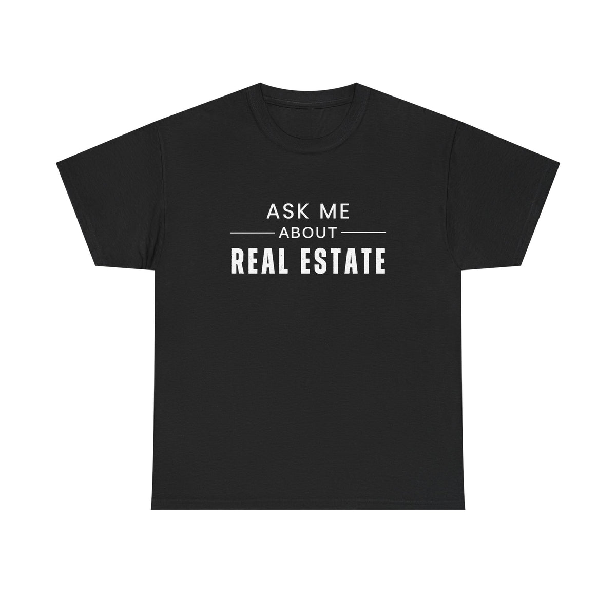 Ask Me About Real Estate - Classic T-shirt