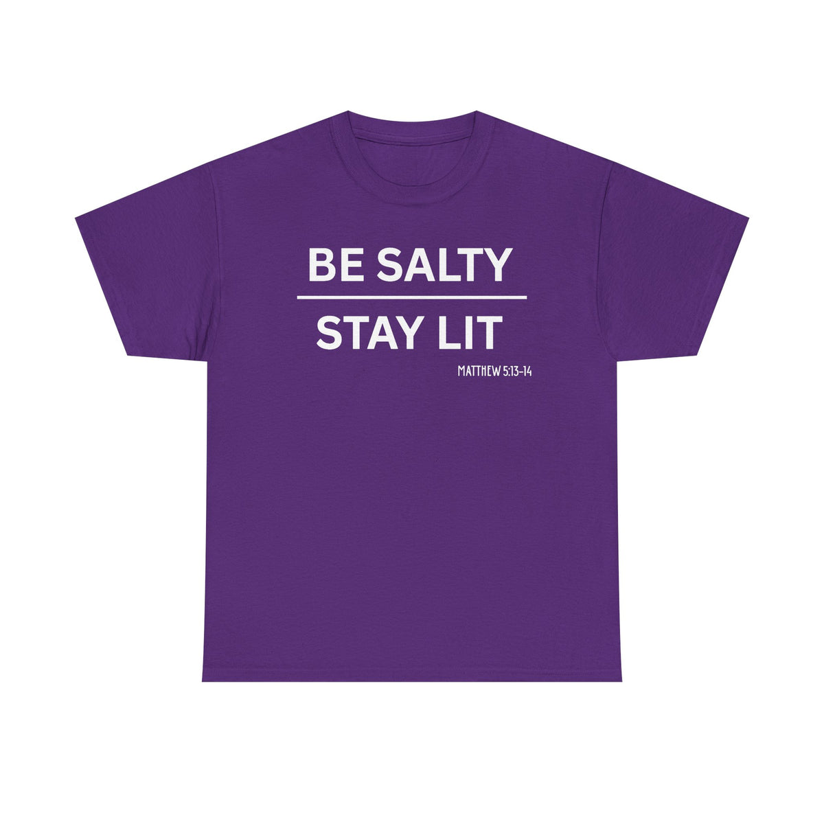 Be Salty Stay Lit  - Classic T-shirt
