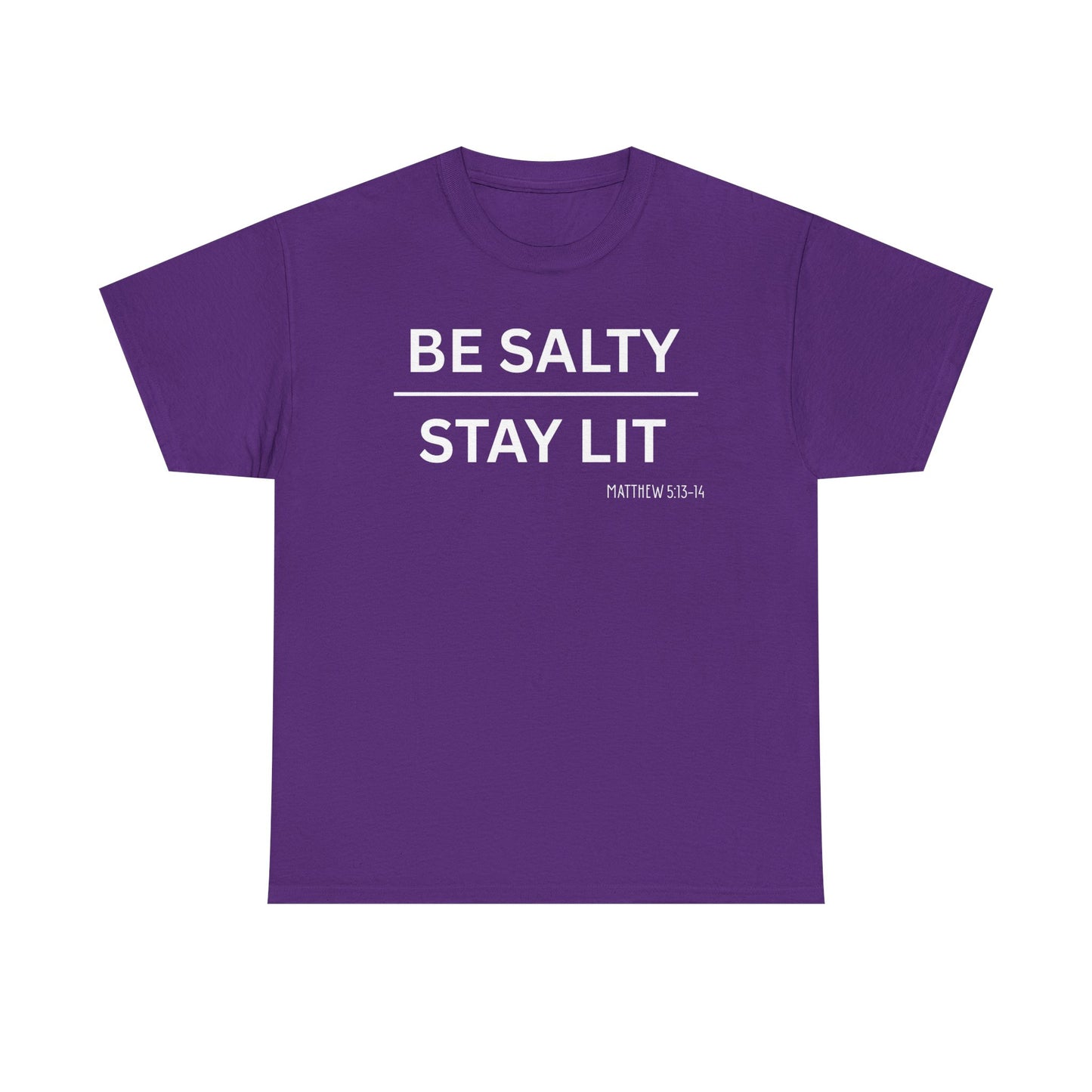 Be Salty Stay Lit  - Classic T-shirt