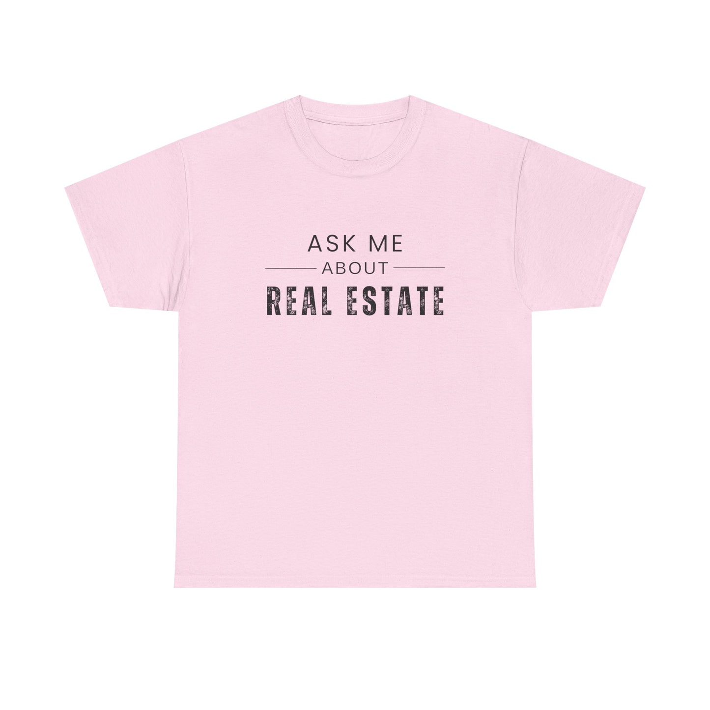 Ask Me About Real Estate - Classic T-shirt